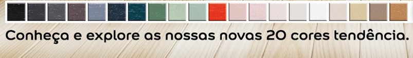 Conheça e explore as nossas novas 20 cores tendência